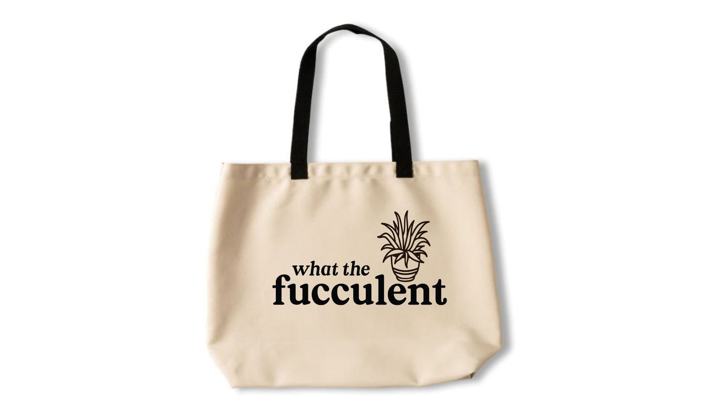 What the Fucculent - plant lady tote bag