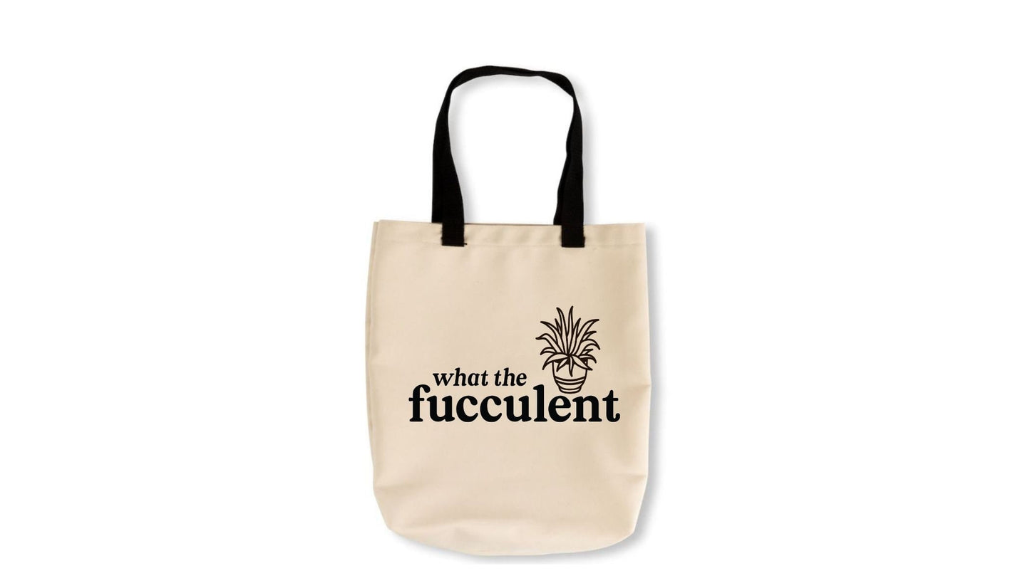What the Fucculent - plant lady tote bag