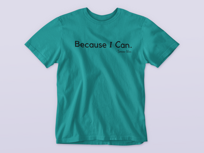 "Because I Can" - Simone Biles T-Shirt