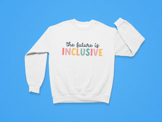 The Future is Inclusive Sweater - Toddler and Youth