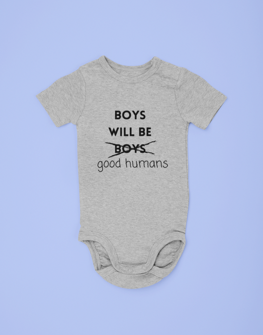 Boys will be Good Humans Onesie